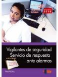 manual vigilantes de seguridad. servicio de respuesta ante alarma s-9788468167480 manual vigilantes de seguridad. servicio de respuesta ante alarma s-9788468167480