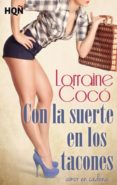 con la suerte en los tacones (ebook)-lorraine coco-9788468768380 con la suerte en los tacones (ebook)-lorraine coco-9788468768380