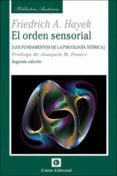 el orden sensorial: los fundamentos de la psicologia teorica-friedrich hayek-9788472093980 el orden sensorial: los fundamentos de la psicologia teorica-friedrich hayek-9788472093980
