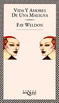 vida y amores de una maligna-fay weldon-9788472239180 vida y amores de una maligna-fay weldon-9788472239180