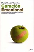 curacion emocional: acabar con el estres, la ansiedad y la depres ion sin farmacos ni psicoanalisis-jean-louis servan-schreiber-9788472455580 curacion emocional: acabar con el estres, la ansiedad y la depres ion sin farmacos ni psicoanalisis-jean-louis servan-schreiber-9788472455580