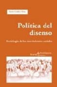 politica del disenso. sociologia de los movimientos sociales-xavier godas-9788474268980 politica del disenso. sociologia de los movimientos sociales-xavier godas-9788474268980