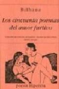 los cincuenta poemas del amor furtivo-9788475174280 los cincuenta poemas del amor furtivo-9788475174280