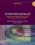 el laberinto patriarcal: reflexiones teorico-practicas sobre la v iolencia contra las mujeres-esperança bosch fiol-victoria a. ferrer perez-9788476587980 el laberinto patriarcal: reflexiones teorico-practicas sobre la v iolencia contra las mujeres-esperança bosch fiol-victoria a. ferrer perez-9788476587980