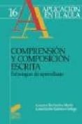 comprension y composicion escrita: estrategias de aprendizaje-azucena hernandez martin-anunciacion quintero gallego-9788477388180 comprension y composicion escrita: estrategias de aprendizaje-azucena hernandez martin-anunciacion quintero gallego-9788477388180