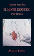 el monje desnudo: 100 haikus-taneda santoka-9788478132980 el monje desnudo: 100 haikus-taneda santoka-9788478132980