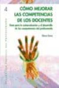 como mejorar las competencias de los docentes: guia para la autoe valuacion y el desarrollo de las competencias del profesorado-elena cano-9788478273980 como mejorar las competencias de los docentes: guia para la autoe valuacion y el desarrollo de las competencias del profesorado-elena cano-9788478273980