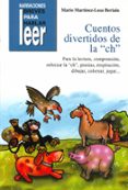 cuentos divertidos de la ch. para la lectura, comprension, reforz ar la ch, praxias, respiracion-mario martinez-losa beriain-9788478696680 cuentos divertidos de la ch. para la lectura, comprension, reforz ar la ch, praxias, respiracion-mario martinez-losa beriain-9788478696680