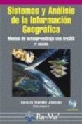 sistemas y analisis de la informacion geografica: manual de auto aprendizaje con arcgis. (2ª. ed.)-9788478978380 sistemas y analisis de la informacion geografica: manual de auto aprendizaje con arcgis. (2ª. ed.)-9788478978380