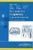 resonancia magnetica (2ª ed.): manual de protocolos-emil reif-torsten b. möller-9788479037680 resonancia magnetica (2ª ed.): manual de protocolos-emil reif-torsten b. möller-9788479037680