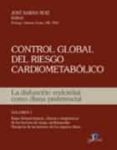 control global del riesgo cariometabolico: la disfuncion endoteli al como diana preferencial (vol. v. 1) bases fisiopatologicas, clinicas y diagnosticas de los factores de riesgo cardiovascular. patoge-9788479788780 control global del riesgo cariometabolico: la disfuncion endoteli al como diana preferencial (vol. v. 1) bases fisiopatologicas, clinicas y diagnosticas de los factores de riesgo cardiovascular. patoge-9788479788780