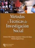 metodos y tecnicas de investigacion social-antonio felix vallejos-mario orti mata-yolanda agudo arroyo-9788480047180 metodos y tecnicas de investigacion social-antonio felix vallejos-mario orti mata-yolanda agudo arroyo-9788480047180