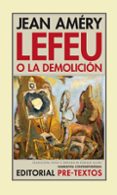 lefeu o la demolicion-jean amery-9788481915280 lefeu o la demolicion-jean amery-9788481915280