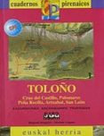 cuadernos pirenaicos: toloño (cruz del castillo, palomares, peña recilla, artxabal, san leon)-miguel angulo-gorka lopez-9788482165080 cuadernos pirenaicos: toloño (cruz del castillo, palomares, peña recilla, artxabal, san leon)-miguel angulo-gorka lopez-9788482165080