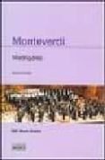monteverdi: madrigales (bbc music guides)-denis arnold-9788482363080 monteverdi: madrigales (bbc music guides)-denis arnold-9788482363080