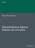 oleohidraulica basica: diseño de circuitos-felip roca ravell-9788483011980 oleohidraulica basica: diseño de circuitos-felip roca ravell-9788483011980
