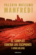el complot de los escipiones y otros relatos-valerio massimo manfredi-9788483463680 el complot de los escipiones y otros relatos-valerio massimo manfredi-9788483463680