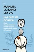 los hilos de ariadna: diez descubrimientos cientificos que cambia ron la vision del mundo-manuel lozano leyva-9788483467480 los hilos de ariadna: diez descubrimientos cientificos que cambia ron la vision del mundo-manuel lozano leyva-9788483467480