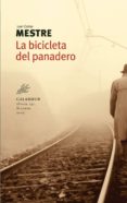 la bicicleta del panadero-juan carlos mestre-9788483592380 la bicicleta del panadero-juan carlos mestre-9788483592380