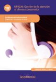 (i.b.d.) gestion de la atencion al cliente/consumidor-maria jose garcia casermeiro-9788483644980 (i.b.d.) gestion de la atencion al cliente/consumidor-maria jose garcia casermeiro-9788483644980