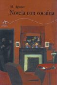 novela con cocaina-m. agueiev-9788484280880 novela con cocaina-m. agueiev-9788484280880