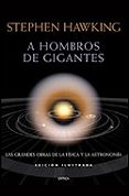 a hombros de gigantes: las grandes obras de la fisica y la astron omia (ed. ilustrada)-stephen hawking-stephen hawking-9788484325680 a hombros de gigantes: las grandes obras de la fisica y la astron omia (ed. ilustrada)-stephen hawking-stephen hawking-9788484325680