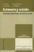 eutanasia y suicidio: cuestiones dogmaticas y de politica crimina l-9788484444480 eutanasia y suicidio: cuestiones dogmaticas y de politica crimina l-9788484444480