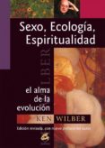 sexo, ecologia, espiritualidad: el alma de la evolucion-ken wilber-9788484451280 sexo, ecologia, espiritualidad: el alma de la evolucion-ken wilber-9788484451280