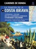 camins de ronda: la travessa de la costa brava ( castellano)-sergi lara-9788484784180 camins de ronda: la travessa de la costa brava ( castellano)-sergi lara-9788484784180