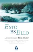 esto es ello: la naturaleza de la unidad-jan kersschot-9788486797980 esto es ello: la naturaleza de la unidad-jan kersschot-9788486797980