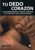 tu dedo corazon-paloma ruiz-9788488052780 tu dedo corazon-paloma ruiz-9788488052780