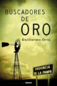buscadores de oro-guillermo orsi-9788489367180 buscadores de oro-guillermo orsi-9788489367180