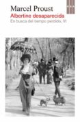 albertine desaparecida (en busca del tiempo perdido, vi)-marcel proust-9788490067680 albertine desaparecida (en busca del tiempo perdido, vi)-marcel proust-9788490067680