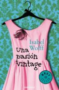 una pasion vintage-isabel wolff-9788490322680 una pasion vintage-isabel wolff-9788490322680