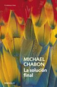 la solucion final-michael chabon-9788490325780 la solucion final-michael chabon-9788490325780