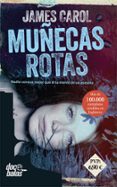 muñecas rotas: nadie conoce mejor que el la mente de un asesino-james carol-9788490609880 muñecas rotas: nadie conoce mejor que el la mente de un asesino-james carol-9788490609880