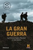 la gran guerra: la primera guerra mundial al descubierto-9788490622780 la gran guerra: la primera guerra mundial al descubierto-9788490622780
