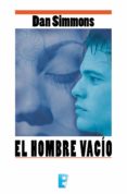 el hombre vacío (ebook)-dan simmons-9788490692080 el hombre vacío (ebook)-dan simmons-9788490692080