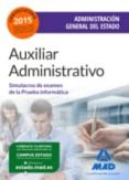 auxiliar administrativo de la administracion general del estado. simulacros de examen de la prueba informatica-9788490935880 auxiliar administrativo de la administracion general del estado. simulacros de examen de la prueba informatica-9788490935880