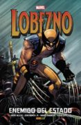 lobezno: enemigo del estado-9788490948880 lobezno: enemigo del estado-9788490948880