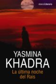 la ultima noche del rais-yasmina khadra-9788491040880 la ultima noche del rais-yasmina khadra-9788491040880