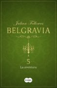 la aventura (belgravia 5) (ebook)-julian fellowes-9788491291480 la aventura (belgravia 5) (ebook)-julian fellowes-9788491291480
