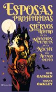 esposas prohibidas de siervos sin rostro en la mansion secreta de la noche del aciado deseo-neil gaiman-shane oakley-9788491467380 esposas prohibidas de siervos sin rostro en la mansion secreta de la noche del aciado deseo-neil gaiman-shane oakley-9788491467380