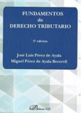 fundamentos de derecho tributario 5ª edicion 2017-jose luis perez de ayala-9788491483380 fundamentos de derecho tributario 5ª edicion 2017-jose luis perez de ayala-9788491483380