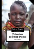 Descarga gratuita de podcasts de libros. VISLUMBRES DE ÁFRICA ORIENTAL