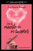 con la muerte en sus tacones (morir por amor 1) (ebook)-iris romero bermejo-9788491950080 con la muerte en sus tacones (morir por amor 1) (ebook)-iris romero bermejo-9788491950080