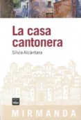 la casa cantonera-silvia alcantara-9788492440580 la casa cantonera-silvia alcantara-9788492440580