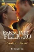 esencia del peligro-andrea kane-9788492516780 esencia del peligro-andrea kane-9788492516780