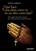 ¿que hace una chica como tu en un sitio como este?: diez mujeres de nuestro tiempo dan testimonio de su vocacion religiosa, desde la clausura hasta la mision-jesus garcia-9788492654680 ¿que hace una chica como tu en un sitio como este?: diez mujeres de nuestro tiempo dan testimonio de su vocacion religiosa, desde la clausura hasta la mision-jesus garcia-9788492654680