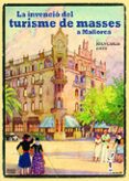 la invencio del turisme de masses a mallorca-9788492703180 la invencio del turisme de masses a mallorca-9788492703180